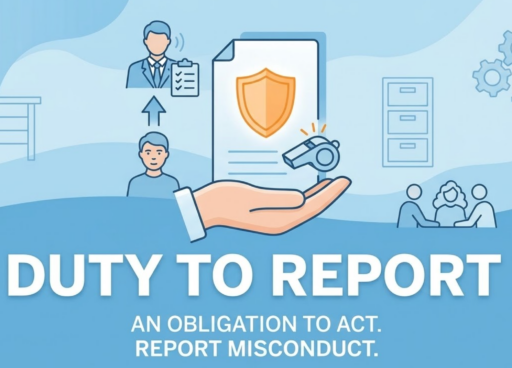 A clean, blue-toned infographic featuring the text 'DUTY TO REPORT' in large bold letters. The image shows a hand holding a document with a shield icon and a whistle, symbolizing protection and whistleblowing. Smaller icons in the background illustrate the duty to report process, including an employee reporting to a manager and a team working together in an ethical workplace environment.